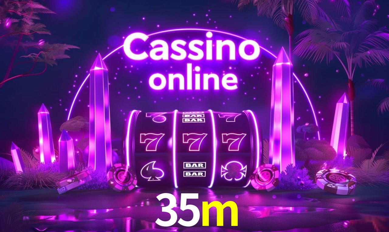 35m - cassino ao vivo